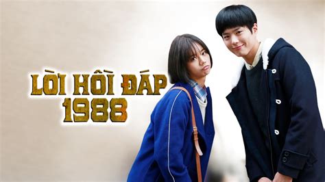 [Tập 1] Phim Lời Hồi Đáp 1988 